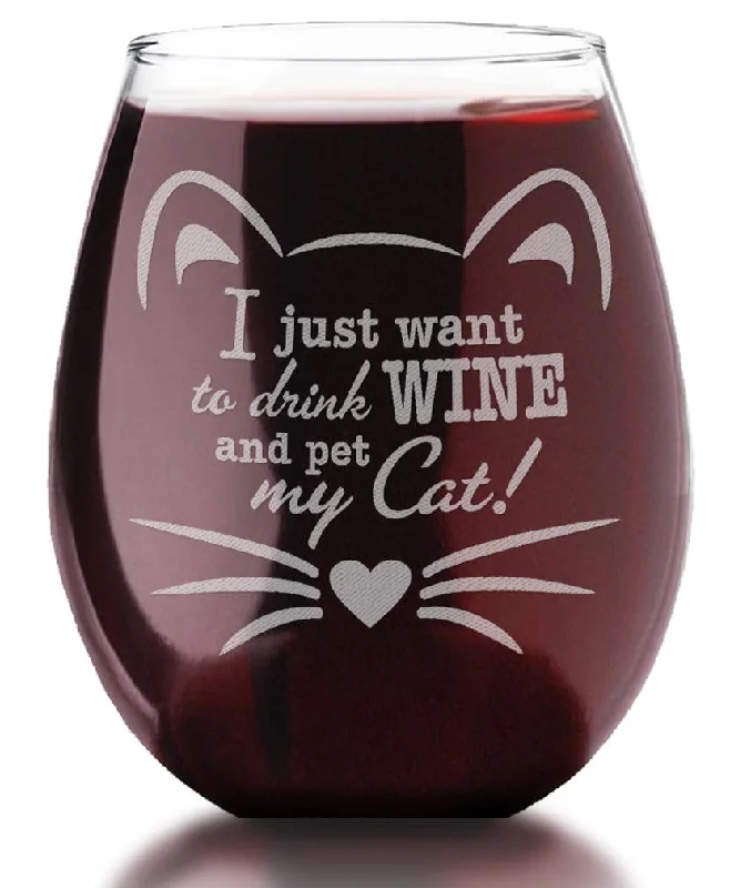 Engraved Cat Lover I Just Want to Drink Wine and Pet My Cat! Gift for New Cat Mom Crazy Cat Lady Mug Kitten Funny Cute Kitty Wine Glass