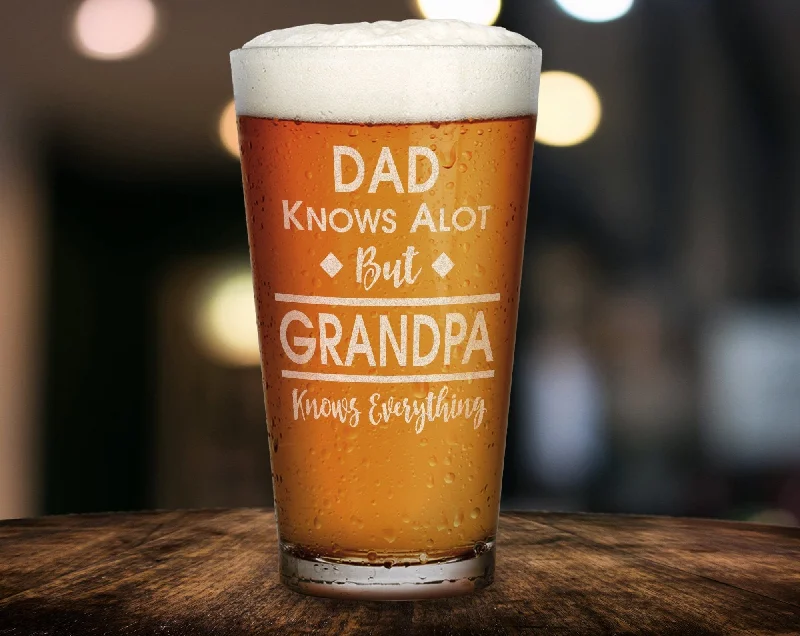 ONE Dad Knows Alot But Grandpa Knows Everything Funny Gag Gift for Him Her Mom Grandma Sister Family Comedy Pub Glass New Grandpa Daddy